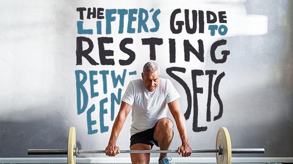 The Lifter's Guide to Resting Between Sets