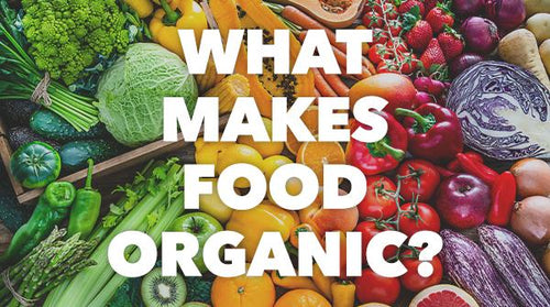 What Makes Food Organic?
