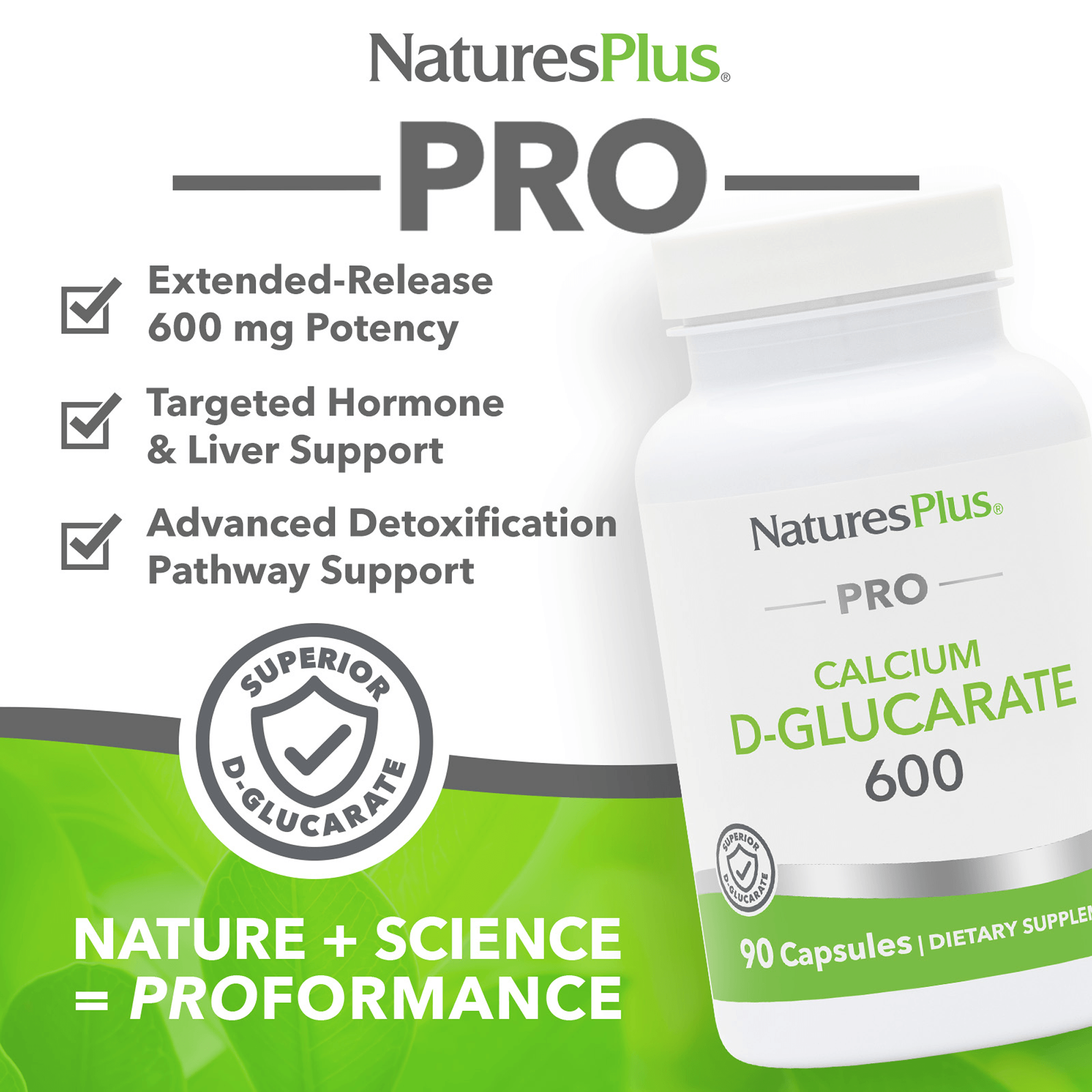 NaturesPlus PRO Calcium D-Glucarate (CDG) 600 MG Capsules - 90 Count