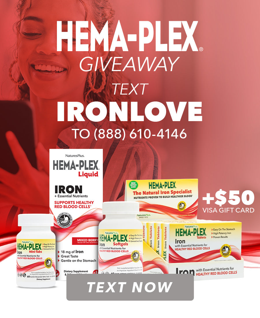 HEMA-PLEX iron supplement giveaway promotion featuring product lineup with chance to win $50 Visa gift card by texting IRONLOVE to (888) 610-4146
