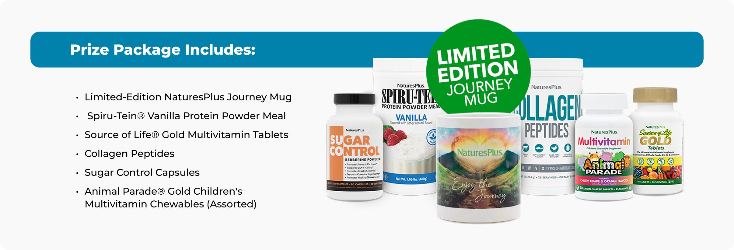 NaturesPlus product lineup featuring a limited-edition Journey mug alongside Sugar Control, Spiru-Tein Vanilla Protein Powder, Collagen Peptides, Animal Parade Multivitamin, and Source of Life Gold tablets. A green badge highlights the “Limited Edition Journey Mug,” showcasing the giveaway prize collection.