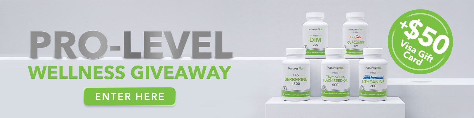Banner promoting the NaturesPlus Pro-Level Wellness Giveaway with Pro-Level supplements, a chance to win a $50 Visa Gift Card, and an “Enter Here” button