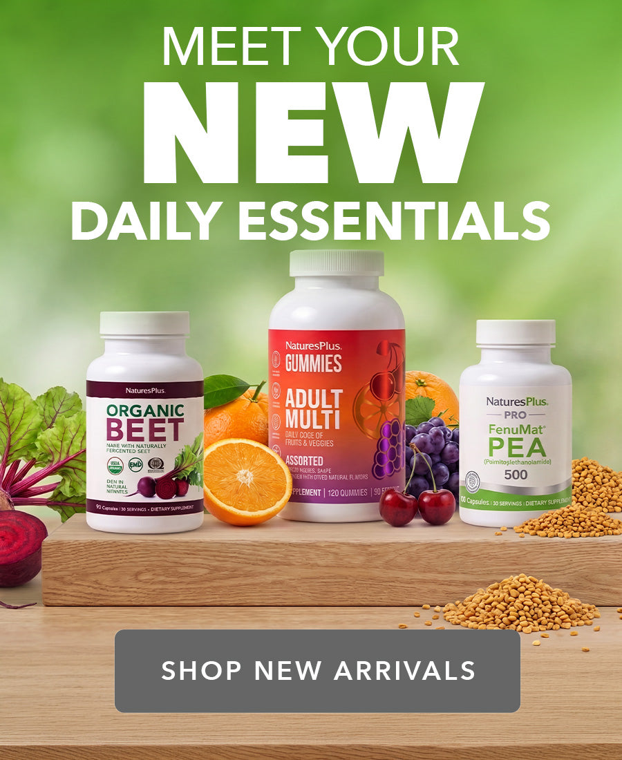 Promotional banner featuring NaturesPlus new daily essentials, including Organic Beet, Adult Multi Gummies, and FenuMat PEA.
